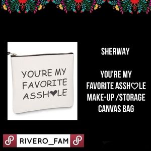 NWOT | SHERWAY | YOU'RE MY FAVORITE ASSH♡LE | MAKE-UP /STORAGE | CANVAS BAG